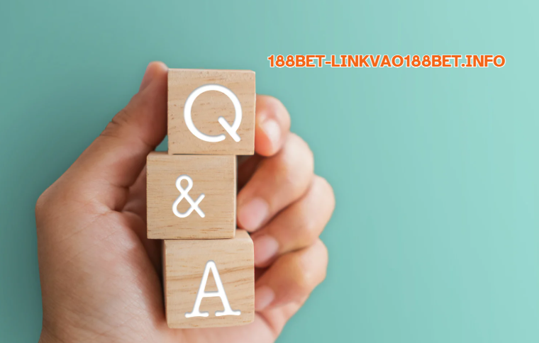 Giải đáp câu hỏi thường gặp 188bet Giải đáp câu hỏi thường gặp 188bet
