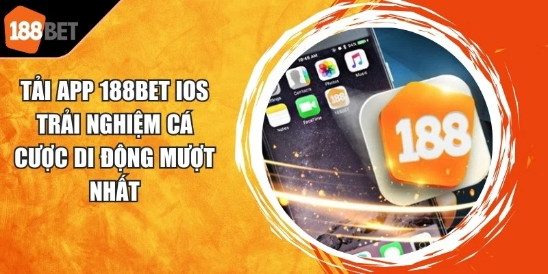 Tải App 188BET IOS