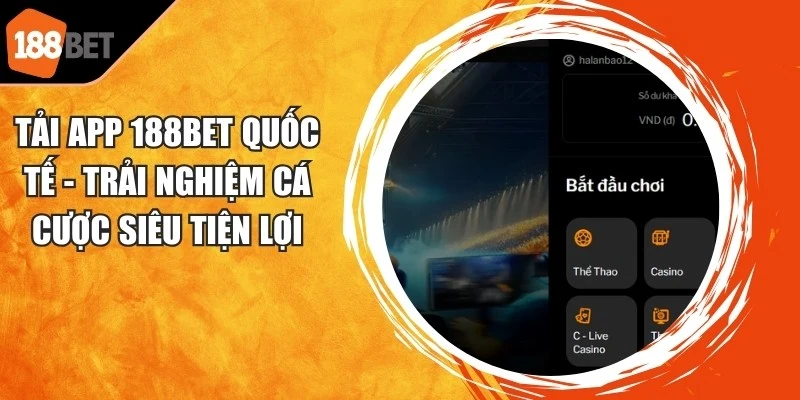 Tải App 188BET Quốc Tế